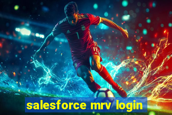 salesforce mrv login